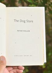 Dog Stars Peter Heller  Hardback: 2012 First Edition Publisher: Borzoi