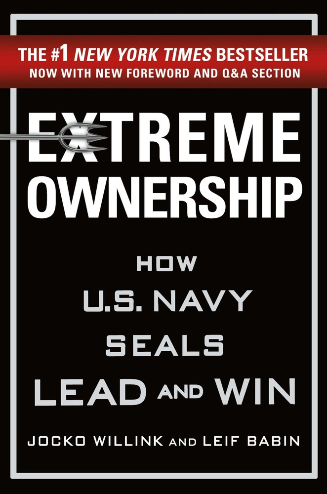 Extreme Ownership: How U.S. Navy SEALs Lead and Win (New Edition) (Extreme O…