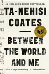 Between the World and Me – Hardcover By Coates, Ta-Nehisi – GOOD