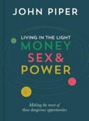 Living in the Light – John Piper, 9781784980511, hardcover