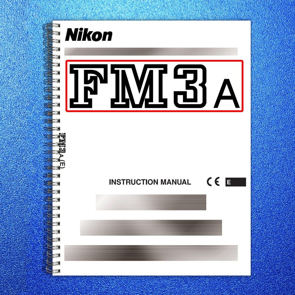 NIKON FM3A Camera Instruction Manual – STEEL WIRE BOUND – PROTECTIVE COVERS