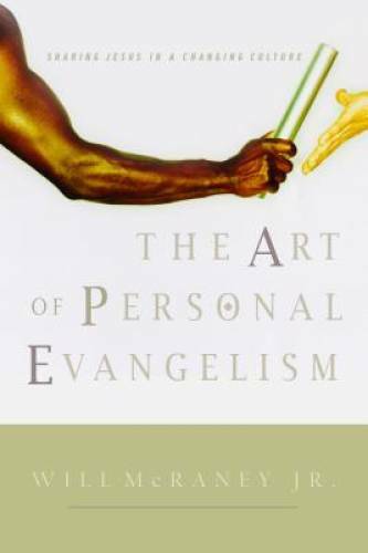 The Art of Personal Evangelism: Sharing Jesus in a Changing Culture – GOOD
