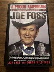 SIGNED A Proud American By Joe Foss 1st Printing First Edition 1992 Hardcover