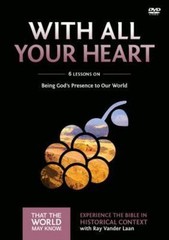 With All Your Heart Video Study: Being God’s Presence to Our World by Ray Vander