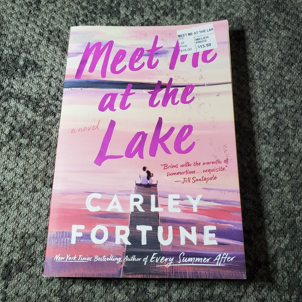 Meet Me at the Lake Carley Fortune 2023 Romance Trade Paperback Book