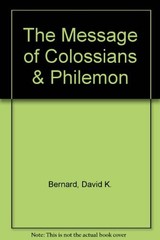 THE MESSAGE OF COLOSSIANS & PHILEMON By David K. Bernard **Mint Condition**