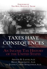 Taxes Have Consequences: An Income Tax History of the United States – VERY GOOD