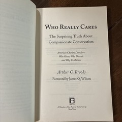 Who Really Cares, Surprising Truth about Compassionate Conservatism, A Brooks