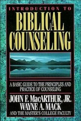 Introduction to Biblical Counseling – Hardcover By MacArthur Jr., John F. – GOOD