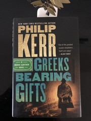 Philip Kerr Greeks Bearing Gifts Putnam 2018 First Ed/F.Pr. H/C D/J L/N Spy-Myst
