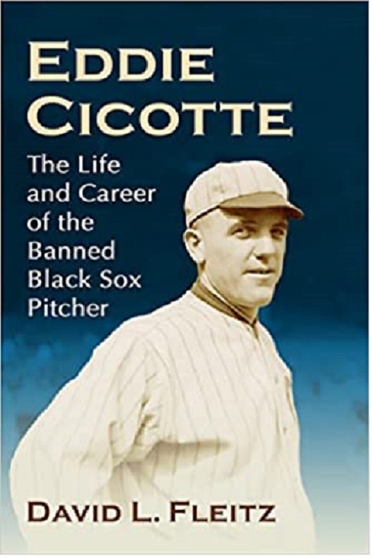 Eddie Cicotte Banned Black Sox Pitcher by David Fleitz New Autographed 320 pages
