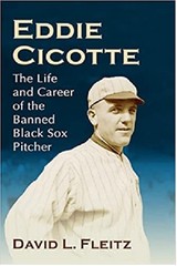 Eddie Cicotte Banned Black Sox Pitcher by David Fleitz New Autographed 320 pages