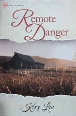 Katy Lee Remote Danger HC/DJ book Annie’s Hearts in Peril romantic suspense