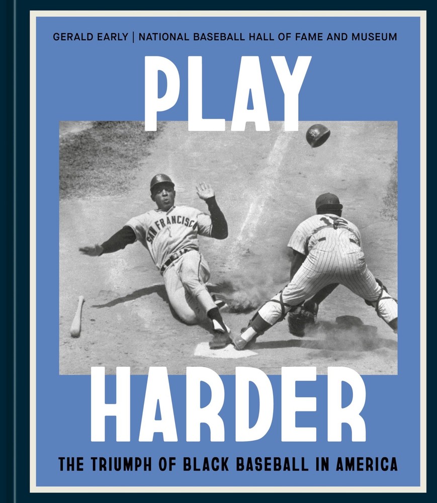 Play Harder: The Triumph of Black Baseball in America, National Baseball Hall of