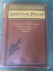 American Prose: Copyright 1882. Pages with gilded edges, binding in good shape