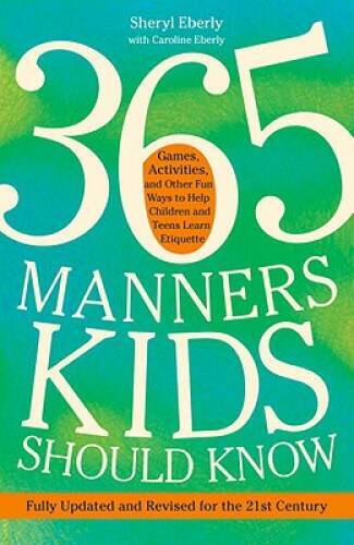 365 Manners Kids Should Know: Games, Activities, and Other Fun Ways – VERY GOOD