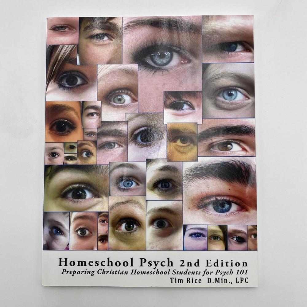 Homeschool Psych 2nd Ed: Preparing Christian Homeschool Students by Tim Rice