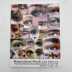 Homeschool Psych 2nd Ed: Preparing Christian Homeschool Students by Tim Rice