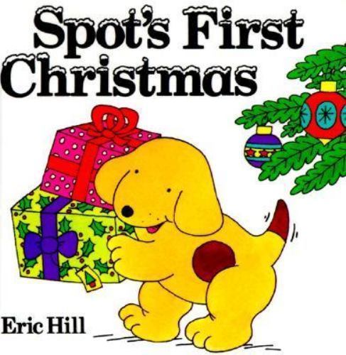 Spot’s First Christmas by Hill, Eric