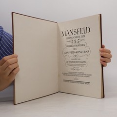 Mansfeld Gedenkschrift zum 725-jährigen Bestehen des Mansfeld-Konzerns