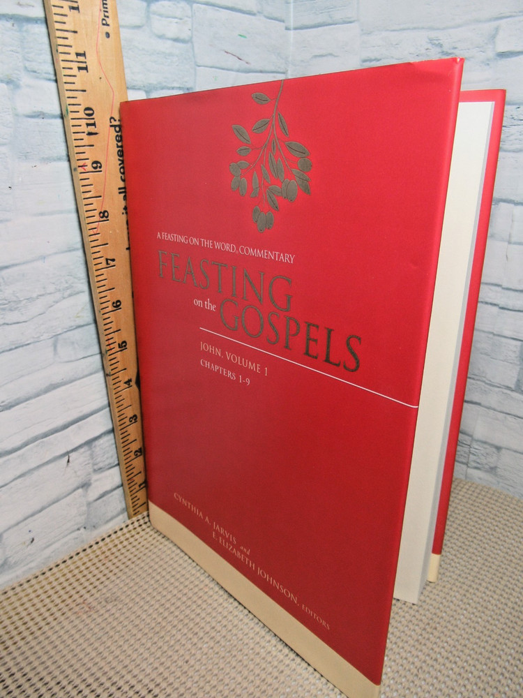 Feasting on the Gospels /John,Vol.1/ Chapter 1-9/2015/A Feasting on the Word …
