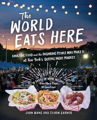 World Eats Here, The: Amazing Food and t…, Wang, John