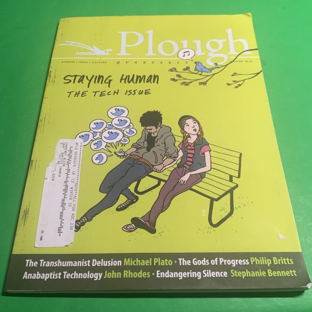 Plough Quarterly No. 15 – Staying Human: Tech Issue By Eberhard