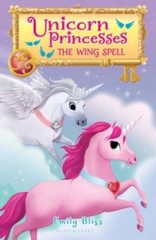 Unicorn Princesses 10: The Wing Spell – Paperback By Bliss, Emily – VERY GOOD