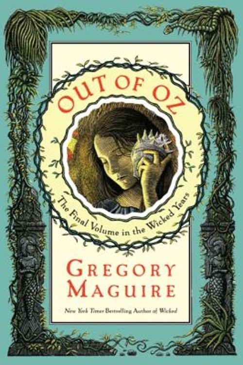 Out of Oz : The Final Volume in the Wicked Years Hardcover Gregor