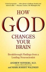 How God Changes Your Brain: Breakthrough Findings from a Leading Ne – VERY GOOD