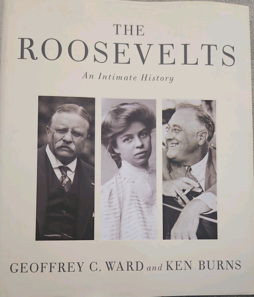 Roosevelts : An Intimate History by Ken Burns and Geoffrey C. Ward (2014,…