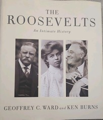 Roosevelts : An Intimate History by Ken Burns and Geoffrey C. Ward (2014,…