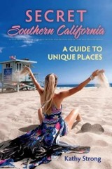 Secret Southern California: A Guide to Unique Places (1) – Paperback – NEW