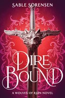 Dire Bound by SABLE. SORENSEN