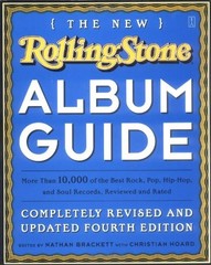 The New Rolling Stone Album Guide: Completely Revised and Updated 4th Editio…
