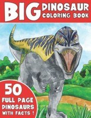 THE BIG DINOSAUR COLORING BOOK: Jumbo Kids Co… 9781689938327 by Coloring, King