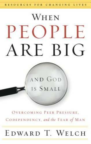 When People Are Big and God is Small: Overcoming Peer Pressure, Codepende – GOOD