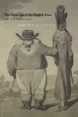 Great Age of the English Essay – Denise Gigante, Yale University Press