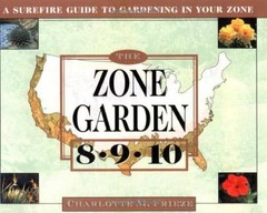The ZONE GARDEN: A SUREFIRE GUIDE – Paperback, by Frieze Charlotte – Very Good