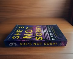 She’s Not Sorry Paperback Book by Mary Kubica Psychological Thriller