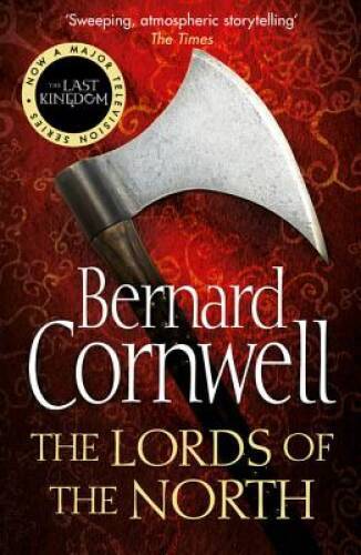 The Lords of the North Bernard Cornwell (The Last Kingdom Series) – ACCEPTABLE
