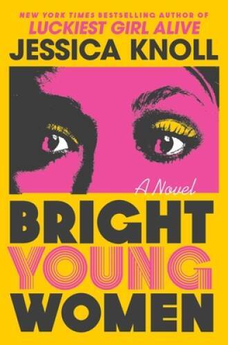 Bright Young Women: A Novel – Hardcover By Knoll, Jessica – VERY GOOD