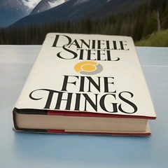 Fine Things By Danielle Steel 1987 Delacorte Press Very Nice 1st Edition Copy!