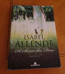 A Soma dos Dias Memorias by Isabel Allende PB Bertrand Brasil Portuguese NF 2008