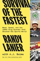 Survival of the Fastest: Weed, Speed, and the 1980s Drug Scandal that Shocked t