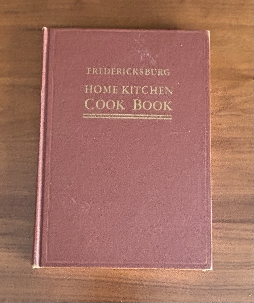 Fredericksburg Home Kitchen Cook Book by Anonymous (1916 Trade Paperback)