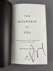 The Mountain Is You: Transforming Self-Sabotage Into Self-Mastery ** SIGNED COPY