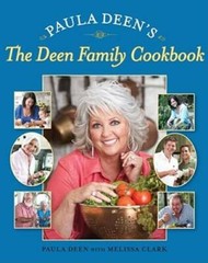Paula Deen’s The Deen Family Cookbook – Hardcover By Deen, Paula – VERY GOOD