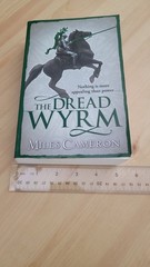 The Dread Wyrm by Miles Cameron Gollancz UK Paperback small format 7.8in x 5in