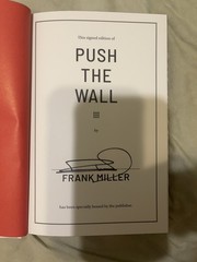 Frank Miller SIGNED BOOK Push the Wall Hardcover NEW 1st Printing Free Shipping